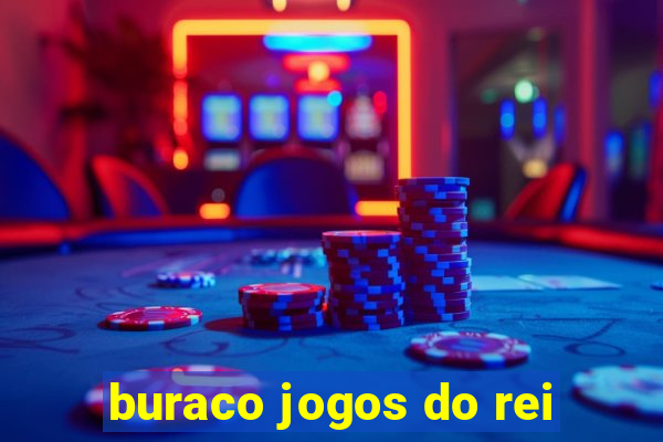 buraco jogos do rei